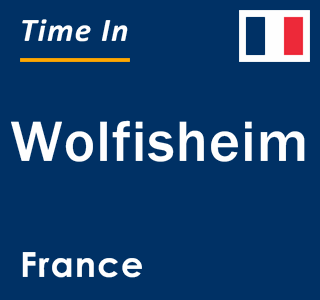 Current local time in Wolfisheim, France
