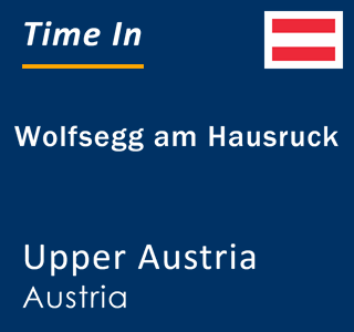 Current local time in Wolfsegg am Hausruck, Upper Austria, Austria