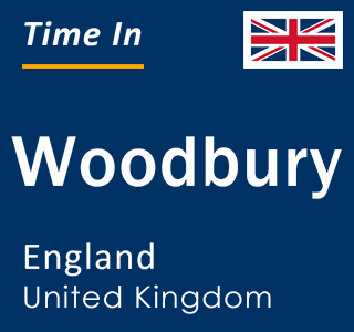 Current local time in Woodbury, England, United Kingdom