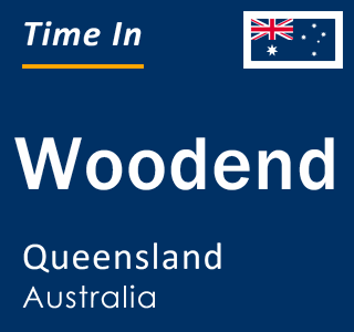 Current local time in Woodend, Queensland, Australia