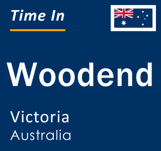 Current local time in Woodend, Victoria, Australia