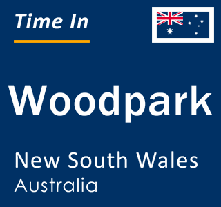 Current local time in Woodpark, New South Wales, Australia