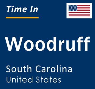 Current local time in Woodruff, South Carolina, United States