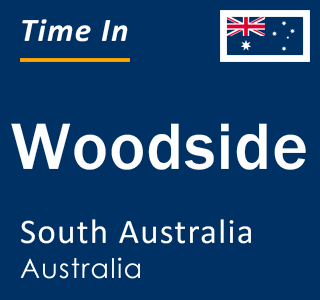 Current local time in Woodside, South Australia, Australia