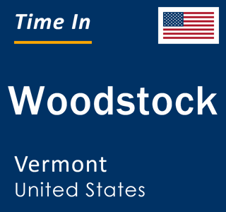 Current local time in Woodstock, Vermont, United States