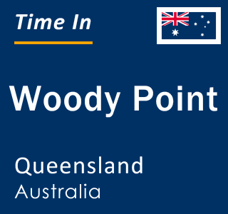 Current local time in Woody Point, Queensland, Australia
