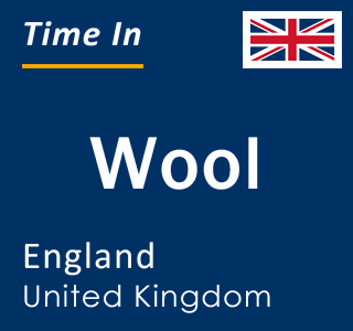 Current local time in Wool, England, United Kingdom