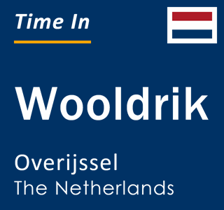 Current time in Wooldrik, Overijssel, Netherlands