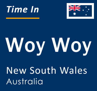 Current local time in Woy Woy, New South Wales, Australia
