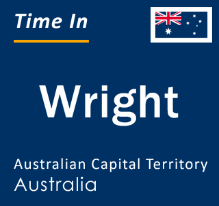 Current local time in Wright, Australian Capital Territory, Australia