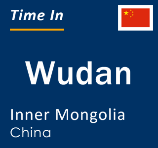 Current local time in Wudan, Inner Mongolia, China