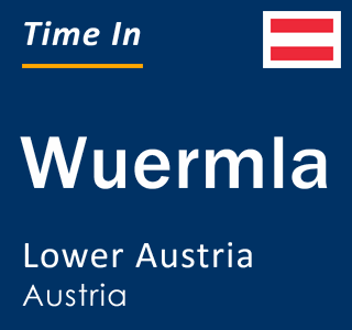 Current local time in Wuermla, Lower Austria, Austria