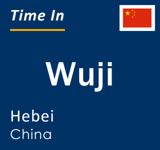 Current local time in Wuji, Hebei, China