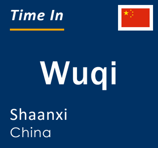 Current local time in Wuqi, Shaanxi, China