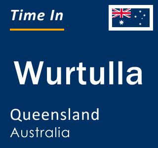 Current local time in Wurtulla, Queensland, Australia