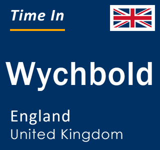 Current local time in Wychbold, England, United Kingdom