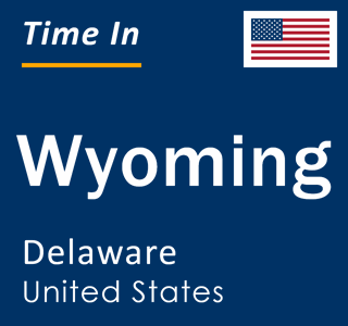Current local time in Wyoming, Delaware, United States