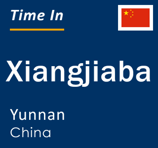 Current local time in Xiangjiaba, Yunnan, China