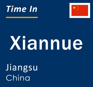 Current local time in Xiannue, Jiangsu, China