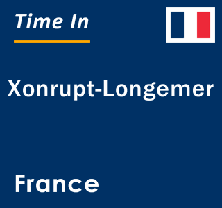 Current local time in Xonrupt-Longemer, France