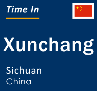 Current local time in Xunchang, Sichuan, China