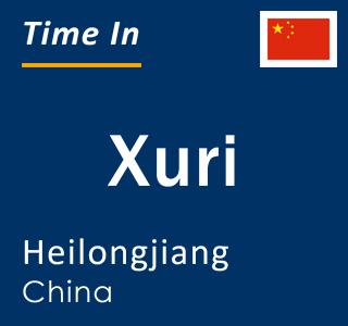 Current local time in Xuri, Heilongjiang, China