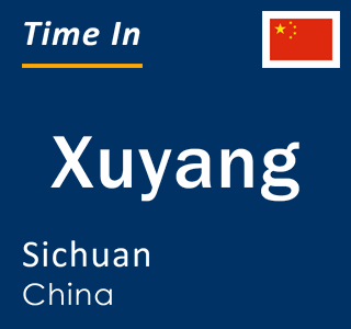 Current local time in Xuyang, Sichuan, China