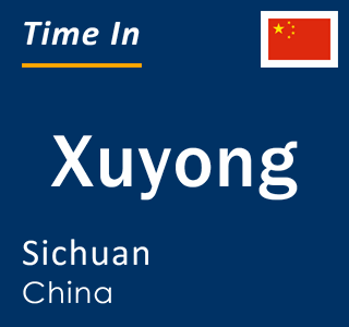 Current local time in Xuyong, Sichuan, China