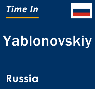 Current local time in Yablonovskiy, Russia