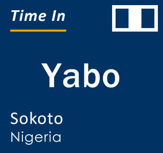Current local time in Yabo, Sokoto, Nigeria