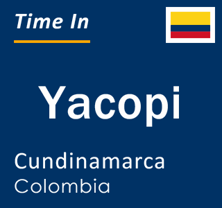 Current local time in Yacopi, Cundinamarca, Colombia