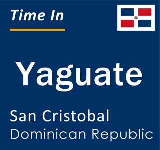 Current local time in Yaguate, San Cristobal, Dominican Republic