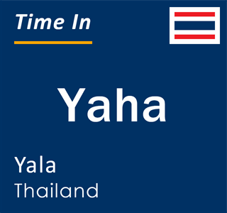 Current local time in Yaha, Yala, Thailand