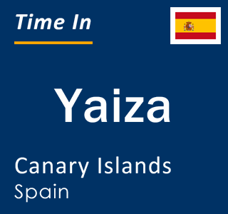 Current local time in Yaiza, Canary Islands, Spain