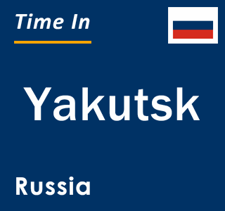 Current Local Time in Yakutsk,