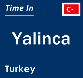 Current local time in Yalinca, Turkey