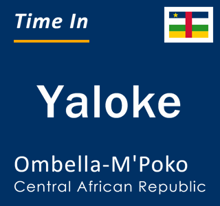 Current local time in Yaloke, Ombella-M'Poko, Central African Republic