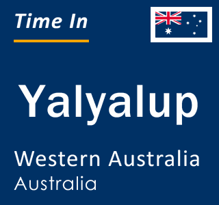 Current local time in Yalyalup, Western Australia, Australia