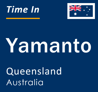 Current local time in Yamanto, Queensland, Australia