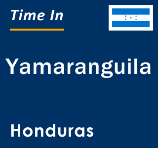 Current local time in Yamaranguila, Honduras