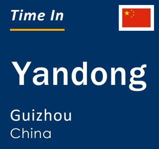 Current local time in Yandong, Guizhou, China