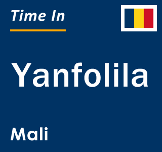 Current local time in Yanfolila, Mali