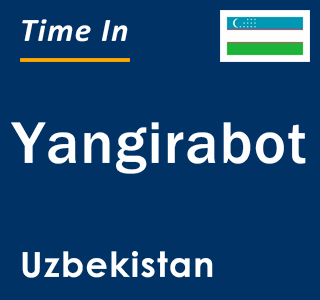 Current local time in Yangirabot, Uzbekistan