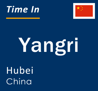 Current local time in Yangri, Hubei, China