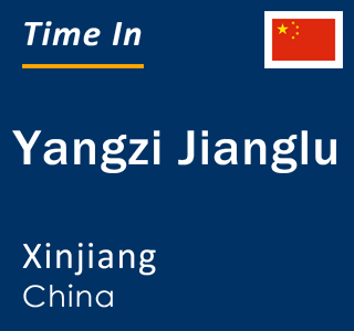 Current local time in Yangzi Jianglu, Xinjiang, China