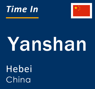 Current local time in Yanshan, Hebei, China
