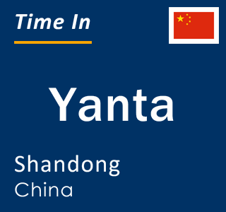 Current local time in Yanta, Shandong, China