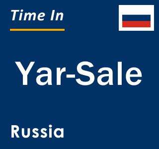 Current local time in Yar-Sale, Russia