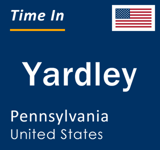 Current local time in Yardley, Pennsylvania, United States