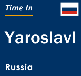 Current local time in Yaroslavl, Russia